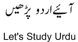 Let's Study Urdu: An Introductory Course - by Professor Ali Asani Let's Study Urdu: An Introductory Course - by Professor Ali Asani