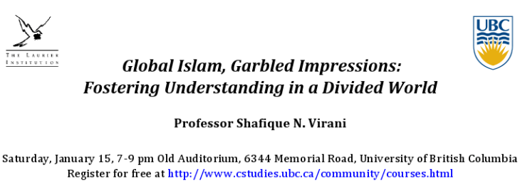 With Professor Shafique N. Virani - Global Islam, Garbled Impressions: Fostering Understanding in a Divided World