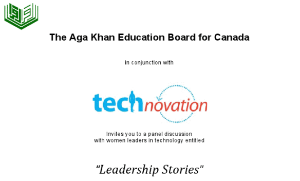 The Aga Khan Education Board for Canada and Technovation invites you to a Panel Discussion with Women Leaders in Technology