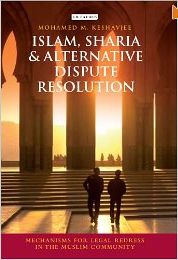 New book by Mohamed Keshavjee: "Islam, Sharia and Alternative Dispute Resolution"