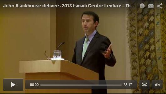Video: John Stackhouse – Editor-in-Chief of the Globe and Mail delivers 2013 Ismaili Centre Lecture Video: John Stackhouse – Editor-in-Chief of the Globe and Mail delivers 2013 Ismaili Centre Lecture
