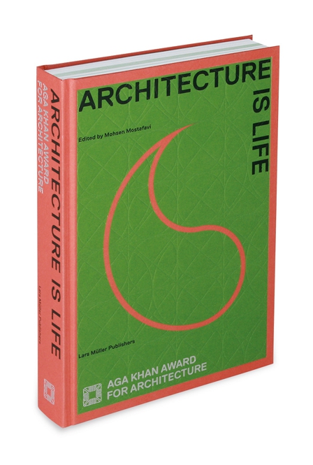 Book: Architecture is Life. The Aga Khan Award for Architecture 2013 -  Lars Müller Publishers