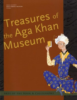 Treasures of the Aga Khan Museum: Arts of the Book & Calligraphy - Istanbul, Turkey
