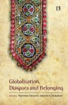 GLOBALISATION, DIASPORA AND BELONGING Exploring Transnationalism and Gujarati Identity