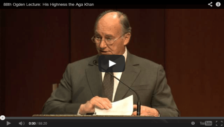 Video: 88th Ogden Lecture: His Highness the Aga Khan