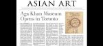 Asian Art Magazine: Aga Khan Museum Opens in Toronto