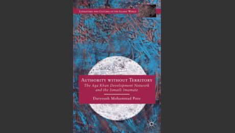 Authority without Territory: The Aga Khan Development Network and the Ismaili Imamate