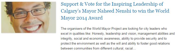 Support & Vote for the Inspiring Leadership of Calgary’s Mayor Naheed Nenshi to win the World Mayor 2014 Award