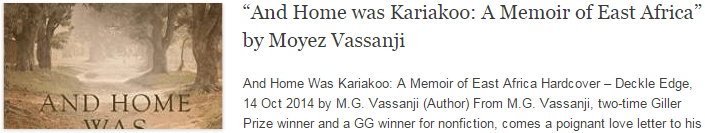 “And Home was Kariakoo: A Memoir of East Africa” by Moyez Vassanji