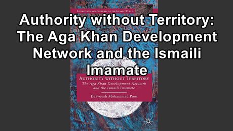 Dr. Jalaledin Ebrahim's Book Review: The Aga Khan Development Network and the Ismaili Imamate
