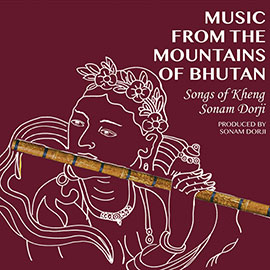 Music from the Mountains of Bhutan from Smithsonian Folkways