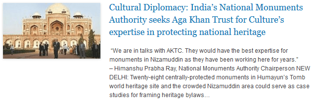 Cultural Diplomacy -  India’s National Monuments Authority seeks Aga Khan Trust for Culture’s expertise in protecting national heritage