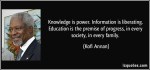 Knowledge is Power - Kofi Annan