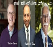 Ismaili Health Professionals Conference 2015 to feature Stephen Lewis, Mahmoud Eboo, Firoz Rasul
