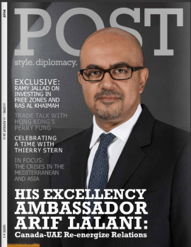 POST - Front Page - His Excellency Ambassador Arif Lalani Canada-UAE Re-energize Relations
