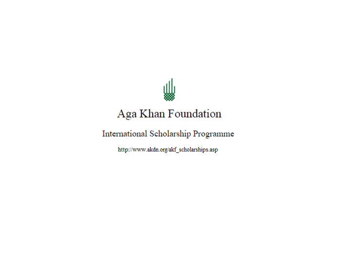 Aga Khan Foundation 2016-2017 International Scholarship Programme application cycle is now open