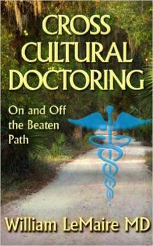 Cross Cultural Doctoring: Off the Beaten Path at the Aga Khan University in Pakistan