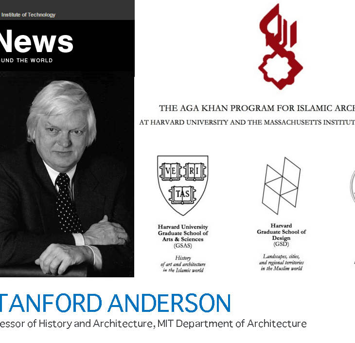 Life Lived: MIT's Prof. Stanford Anderson, ex-chairman of the joint Harvard/MIT Aga Khan Program Committee