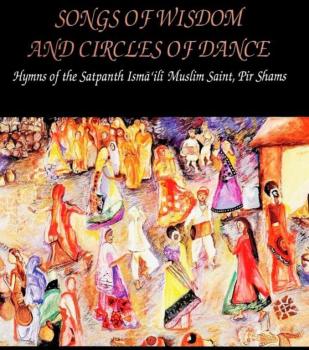 Dr. Tazim Kassam: An anthology of hymns by the Satpanth Ismaili Saint, Pīr Shams