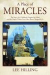 Ismaili Centre Toronto to hold Book Discussion with Lee Hilling, author of 'A Place of Miracles: The Story of a Children's Hospital in Kabul'