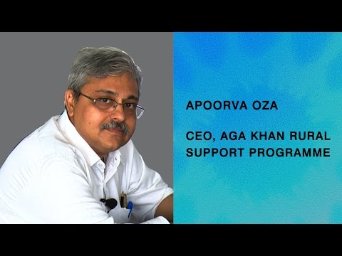 In conversation with Apoorva Oza, CEO, Aga Khan Rural Support Programme, India