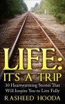Life - It's a Trip - by Rasheed Hooda