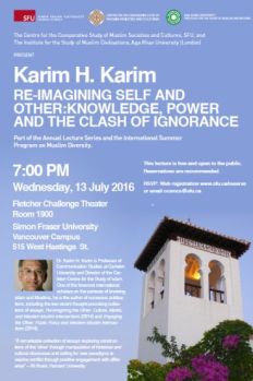 Public Lecture by Professor Karim H. Karim: Knowledge, Power and the Clash of Ignorance