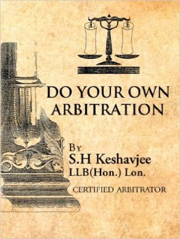 Sadick Keshavjee: Do Your Own Arbitration