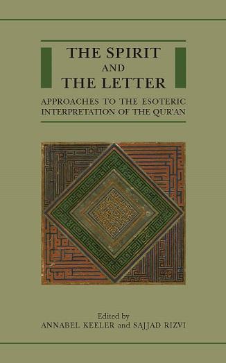 Institute of Ismaili Studies Publishes The Spirit and the Letter: Approaches to the Esoteric Interpretation of the Qur’an