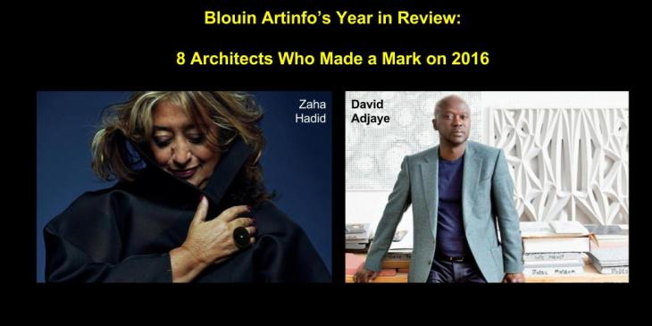 blouin-artinfos-year-in-review-zaha-hadid-david-adjaye