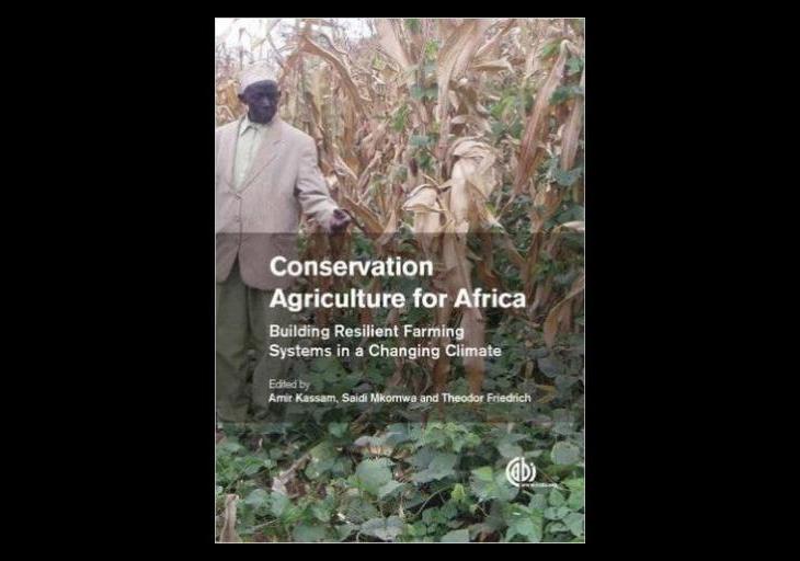 Edited by Amir Kassam, book 'Conservation Agriculture for Africa' is now available