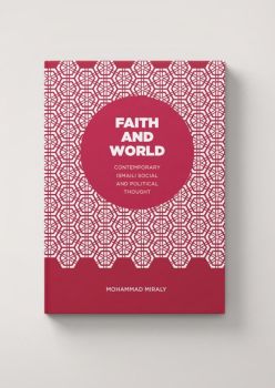 Faith and World: First Book to Explore Contemporary Ismaili Thought