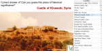 Correct answer of 'Can you guess this place of historical significance?' is: The castle of Khawabi, Syria