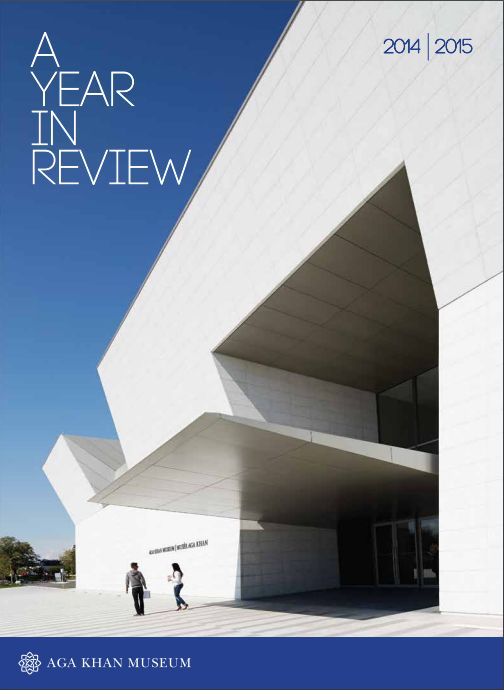 Aga Khan Museum Toronto: Year in Review - 2014-2016