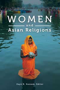 Women and Asian Religions by Zayn R. Kassam, Editor