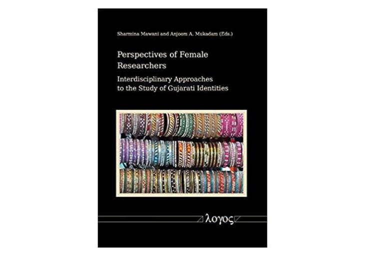 Sharmina Mawani & Anjoom A. Mukadam - Interdisciplinary Approaches to the Study of Gujarati Identities: Perspectives of Female Researchers