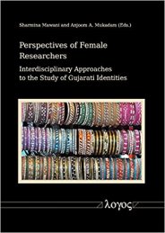 Sharmina Mawani & Anjoom A. Mukadam - Interdisciplinary Approaches to the Study of Gujarati Identities: Perspectives of Female Researchers