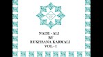 Nade- Ali - Vol 1, by Rukhsana Karmali