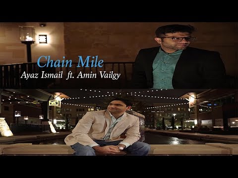 Ayaz Ismail - Chain Mile (Feat. Amin Vailgy)