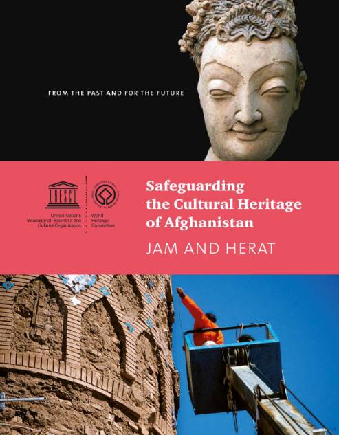 From the past and for the future: safeguarding the cultural heritage of Afghanistan: Jam and Herat