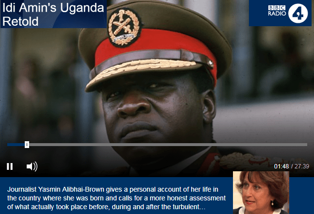 Yasmin Alibhai-Brown: Idi Amin's Uganda Retold | BBC Radio