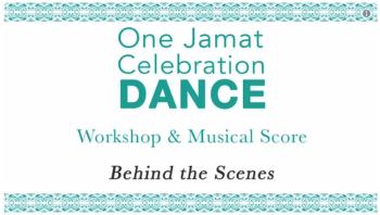 Watch “Behind the Scenes - One Jamat Celebration Dance and Musical Score” 