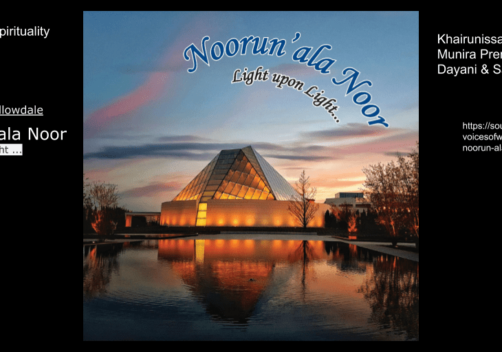 Voices of Willowdale: Noorun 'ala Noor - Khairunissa Gangani, Munira Premji, Karim Dayani & Salim Nensi