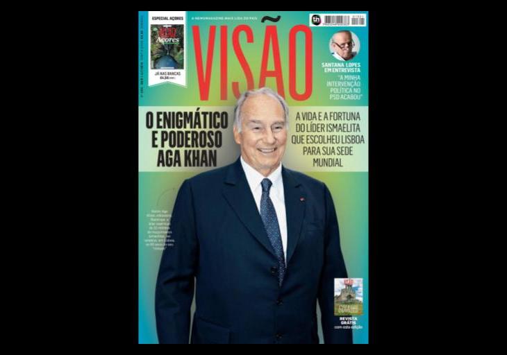 Visao (Vision) Magazine Portugal features extensive article on His Highness the Aga Khan