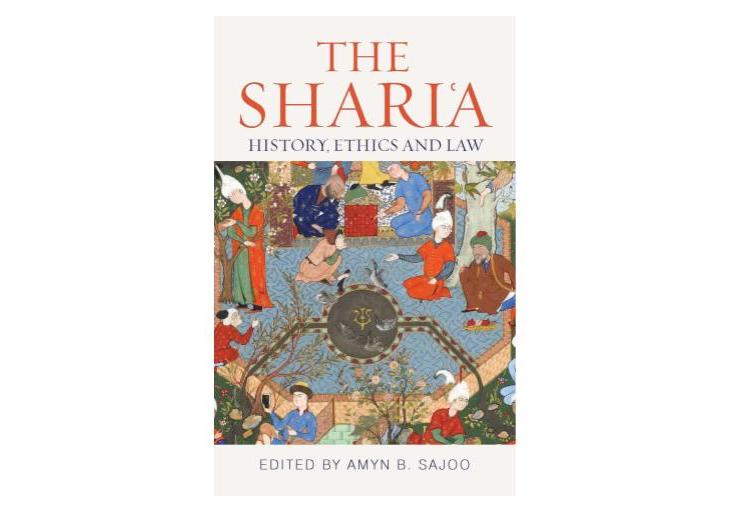 The Shari'a: History, Ethics and Law (Institute of Ismaili Studies: Muslim Heritage): Amyn B. Sajoo