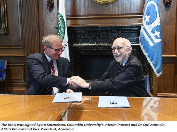 The MoU was signed by Ira Katznelson, Columbia University’s Interim Provost and Dr Carl Amrhein, AKU’s Provost and Vice President, Academic.