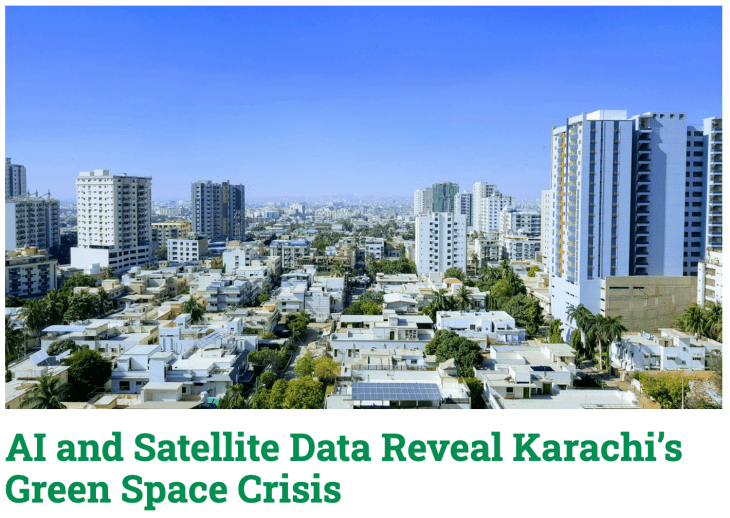 Karachi's Green Space Crisis: A Call to Action by Aga Khan University and New York University's Centre for Health Data Science
